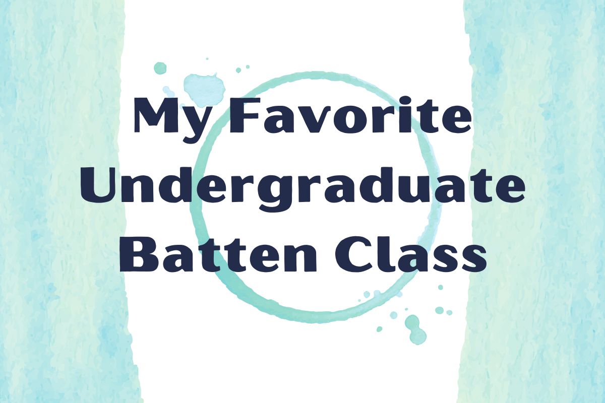 My Favorite Batten Undergraduate Class, Part 1